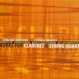 Works for Clarinet & String Quartet