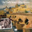 The Early Years - Wim Brioen