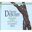 Debussy Claude - Préludes, Images, Children's corner