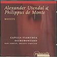 Alexander Utendal & Philippus de Monte