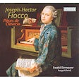 Fiocco Joseph-Hector   - Pièces de clavecin