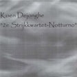 Koen Dejonghe - 2de Strijkkwartet-Notturno