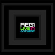 Regi - Live in Antwerp