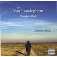 Jan Van Landeghem - Chamber Music