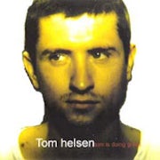 Tom Helsen - Tom is doing great [CD Scan]