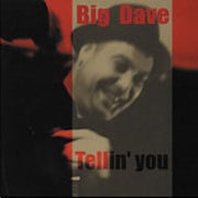 Big Dave - Tellin' you [CD Scan]