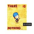 There is nothing
