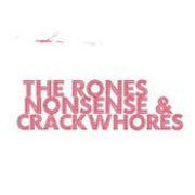 The Rones - Nonsense & crackwhores [CD Scan]
