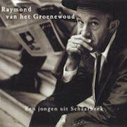 Raymond van het Groenewoud - Een jongen uit Schaarbeek [CD Scan]