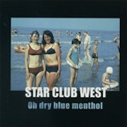 Star Club West - Oh dry blue menthol [CD Scan]