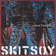 Skitsoy - Come 2 Belgium [CD Scan]