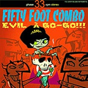 Fifty Foot Combo - Evil a go-go [CD Scan]