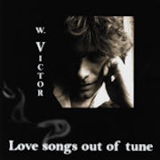 W. Victor - Love songs out of tune [CD Scan]