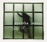 Assunta Mano - Say it [CD Scan]