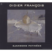 Didier François - Sjansons patinées [CD Scan]