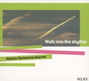 Mahieu-Vantomme Quartet - Walk into the skyline (cd hoes)