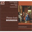 Thomas-Louis Bourgeois - Cantates françaises
