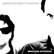 Absolute Body Control - Mindless intrusion (Vinyl LP album scan)