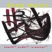 Peter Kowald, William Parker, Peter Jacquemyn - Deep music (CD album scan)