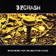 32Crash - Weird news from an uncertain future (cd album scan)
