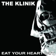 The Klinik - Eat your heart out (CD album scan)