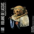 Lassus Orlandus - Biographie musicale vol. V