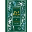 Dukas Paul - Cantates, choeurs et musique symphonique