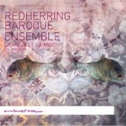 RedHerring Baroque Ensemble - La Muse et La Mise (en concert) (scan)