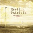 Meeting Patricia