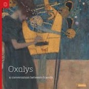 Oxalys - A conversation between friends (CD best of scan)