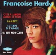 Françoise Hardy - C’est A L’amour Auquel Je Pense / Ca a raté (Vinyl 7'' EP scan)