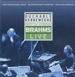 Brahms Live