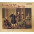 Concert Life in 18th Century Berlin. Works by Janitsch, Schaffrath, Graun.