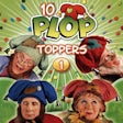 10 Ploptoppers