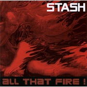 Stash - All that fire (CD album scan)
