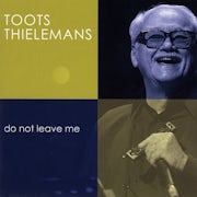 Toots Thielemans - Do not leave me (re-issue) (CD Album scan)