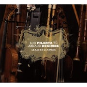 Luc Pilartz, Arnaud Degimbe - Le sac et la corde (CD album scan)