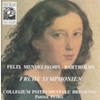Mendelssohn-Bartholdy Felix - Frühe Symphonien