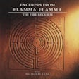 Excerpts from Flamma Flamma, the fire requiem