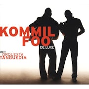 Kommil Foo, Orchesta Tangueda - De Luxe (cd album scan)