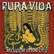 Pura Vida - Struggle in the city (CD album scan)
