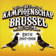 Diverse uitvoerders - Het Kampioenschap van Brussel (2007-2008) (CD compilatie scan)