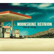 Moonshine Reunion - Tired of drivin' (CD album scan)