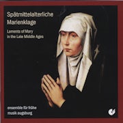 Ensemble für frühe Musik Augsburg, anoniem, Oswald Von Wolkenstein, monnik van Salzburg - Spätmittelalterliche Marienklage (CD album scan)
