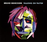 Bruno Deneckere - Walking on water (CD album scan)