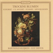 Barthold Kuijken, Luc Devos, Franz Schubert, Franz Xaver Mozart, Johann Nepomuk Hummel, Felix Mendelssohn-Bartholdy - Trockne Blumen (CD album scan)