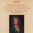 Henry Purcell - "tis Nature's Voice" and other Songs and Elegies