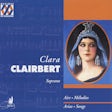 Clairbert Clara - Arias and Songs