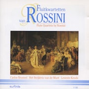 Gioachino Rossini, Strijktrio van de Munt, Levente Kende, Carlos Bruneel - Rossini - Fluitkwartetten (CD album scan)
