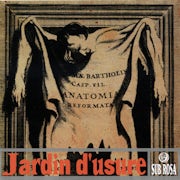 Jardin D'usure - Jardin D'Usure ‎– Musique Du Garrot Et De La Ferraille (CD album scan)